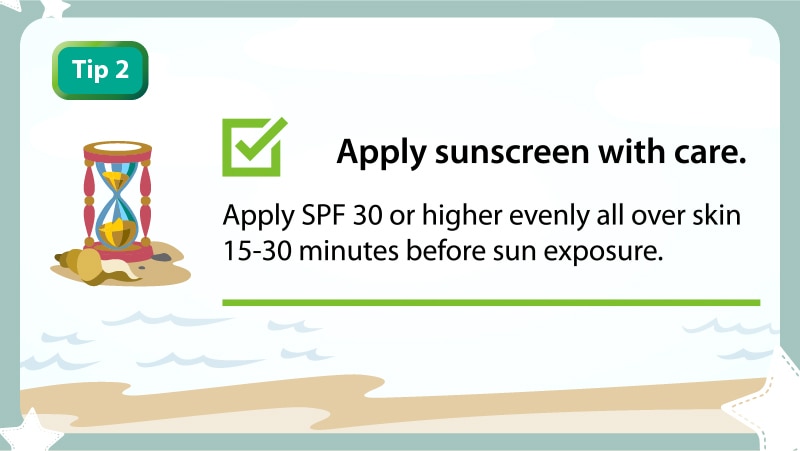 Apply sunscreen with care.